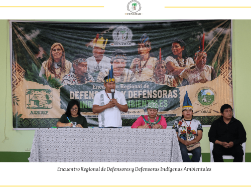 FENAMAD impulsa importantes avances en la defensa territorial y la gobernanza indígena con el respaldo del Proyecto Tenure Facility